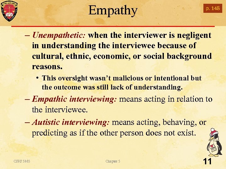 Empathy p. 148 – Unempathetic: when the interviewer is negligent in understanding the interviewee