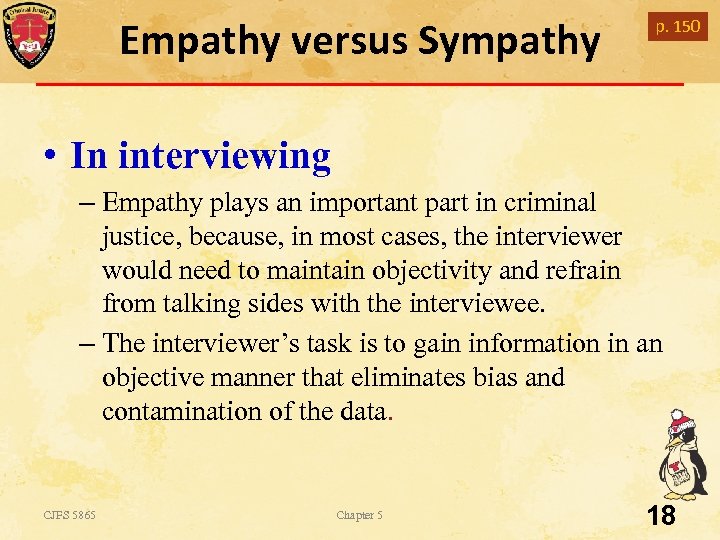 Empathy versus Sympathy p. 150 • In interviewing – Empathy plays an important part