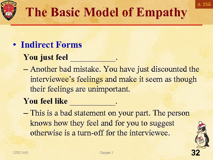 The Basic Model of Empathy p. 156 • Indirect Forms You just feel ______.
