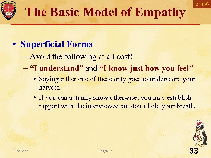 p. 156 The Basic Model of Empathy • Superficial Forms – Avoid the following