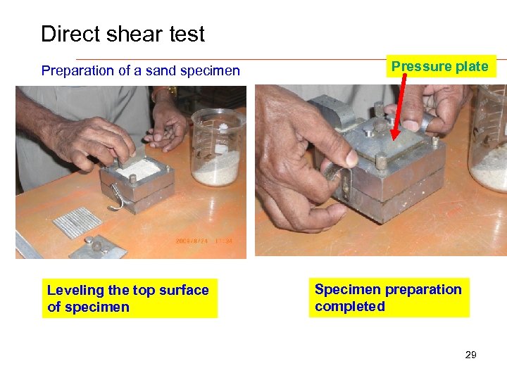 Direct shear test Preparation of a sand specimen Leveling the top surface of specimen