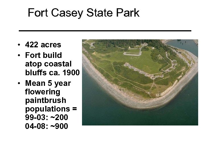 Fort Casey State Park • 422 acres • Fort build atop coastal bluffs ca.