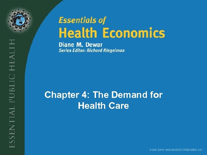 Chapter 4: The Demand for Health Care 