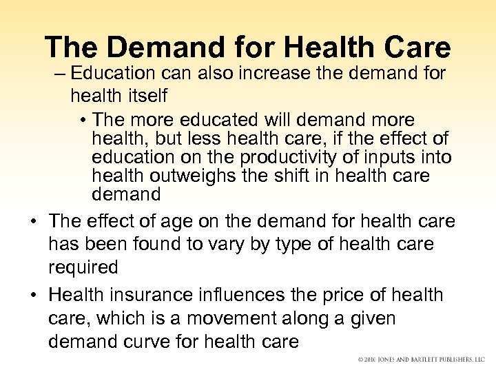 The Demand for Health Care – Education can also increase the demand for health