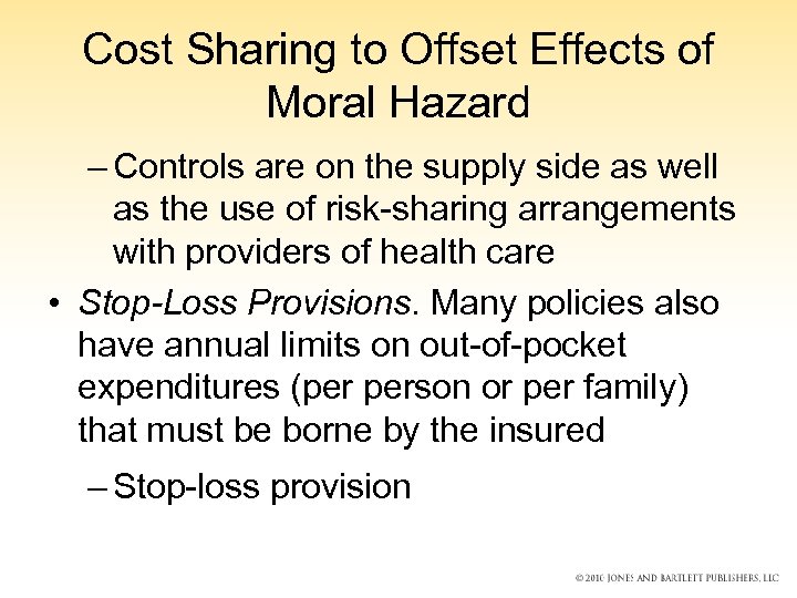 Cost Sharing to Offset Effects of Moral Hazard – Controls are on the supply