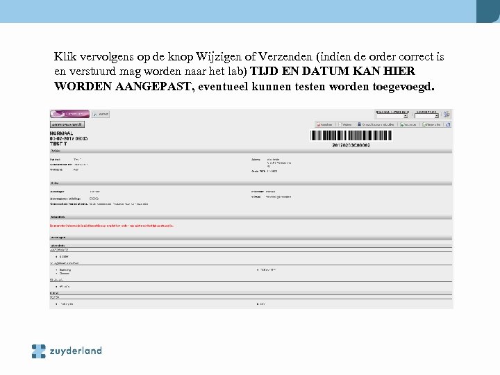 Klik vervolgens op de knop Wijzigen of Verzenden (indien de order correct is en