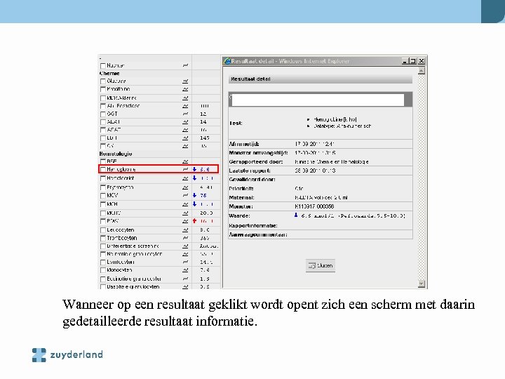 Wanneer op een resultaat geklikt wordt opent zich een scherm met daarin gedetailleerde resultaat