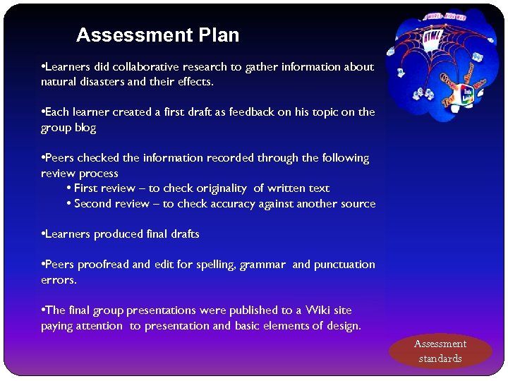 Assessment Plan • Learners did collaborative research to gather information about natural disasters and