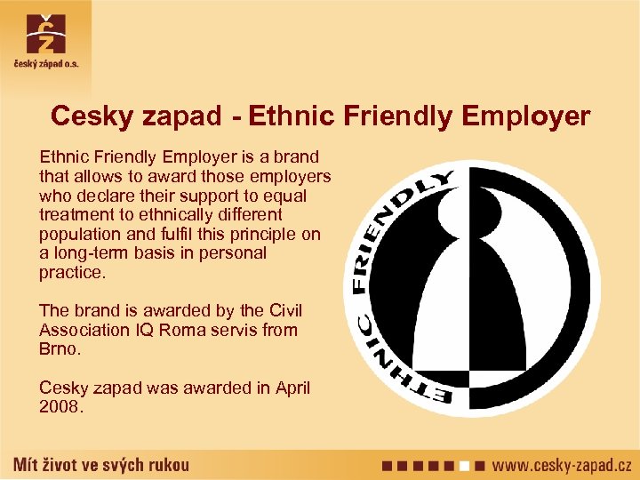 Cesky zapad - Ethnic Friendly Employer is a brand that allows to award those