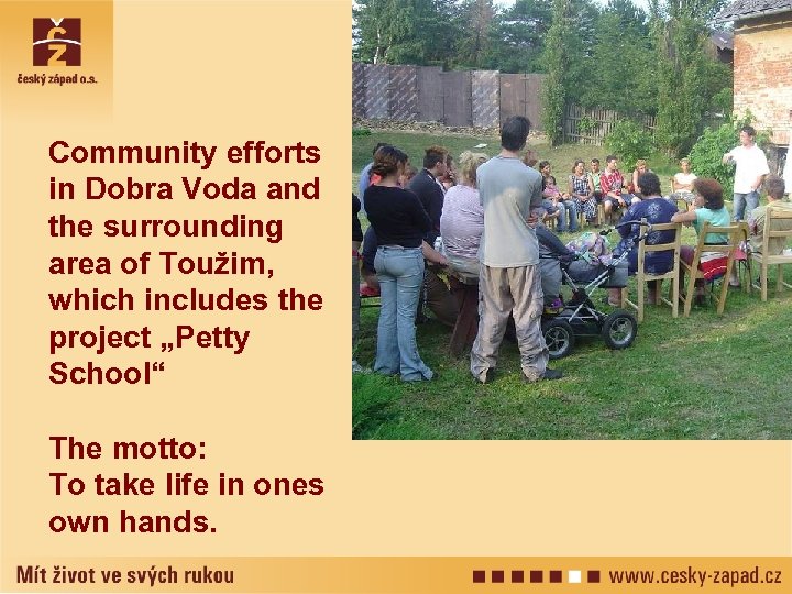Community efforts in Dobra Voda and the surrounding area of Toužim, which includes the