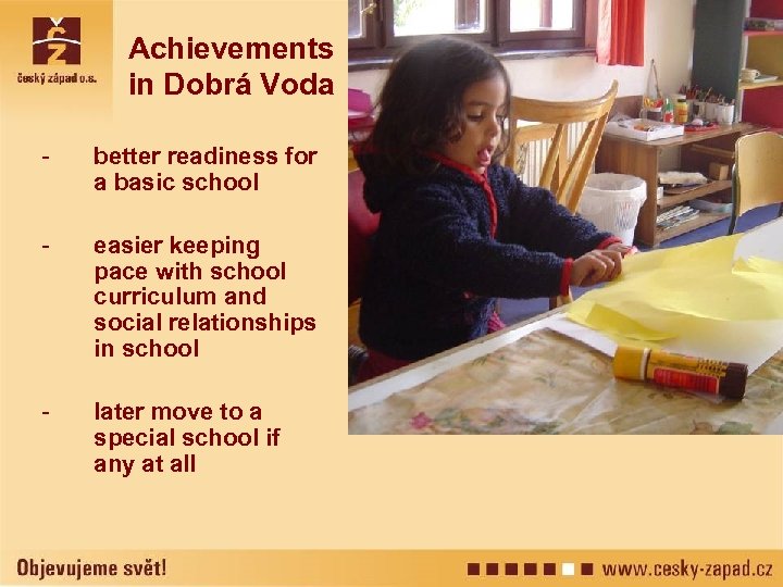 Achievements in Dobrá Voda - better readiness for a basic school - easier keeping