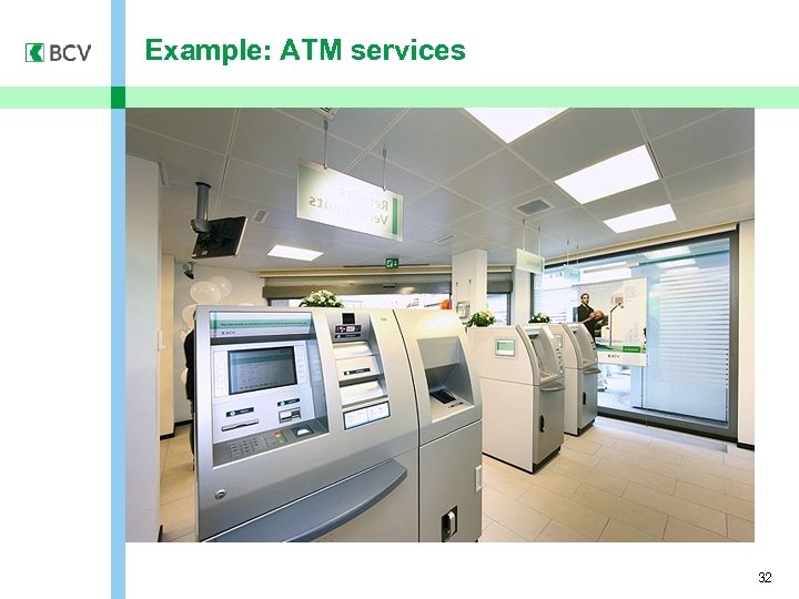 Example: ATM services 32 