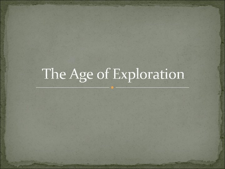 The Age of Exploration 