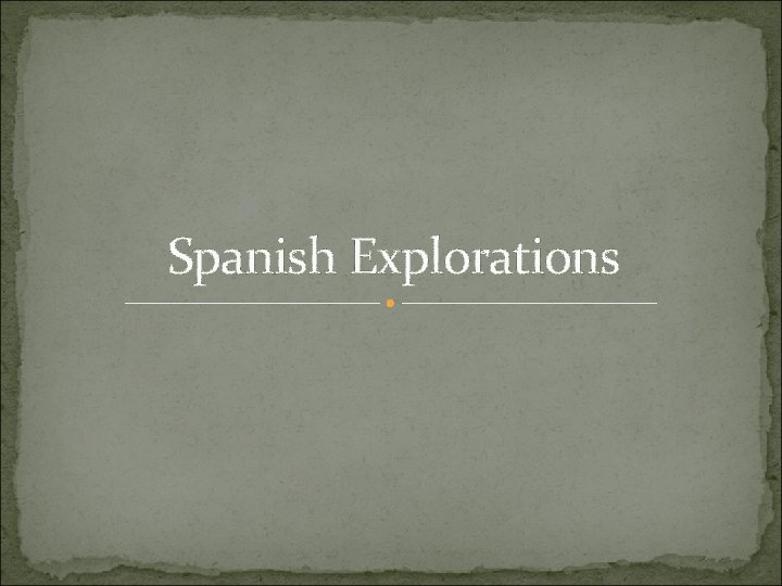 Spanish Explorations 