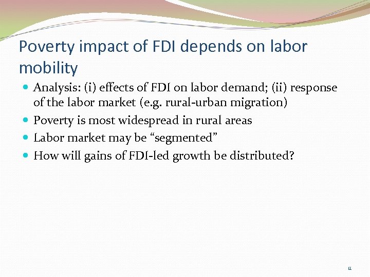 Poverty impact of FDI depends on labor mobility Analysis: (i) effects of FDI on