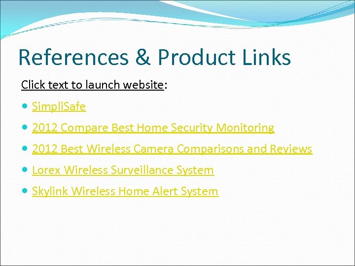 References & Product Links Click text to launch website: Simpli. Safe 2012 Compare Best
