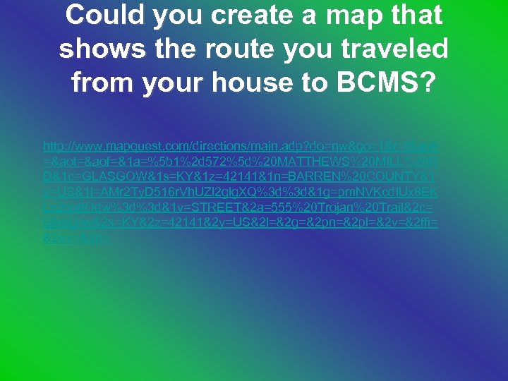 Could you create a map that shows the route you traveled from your house