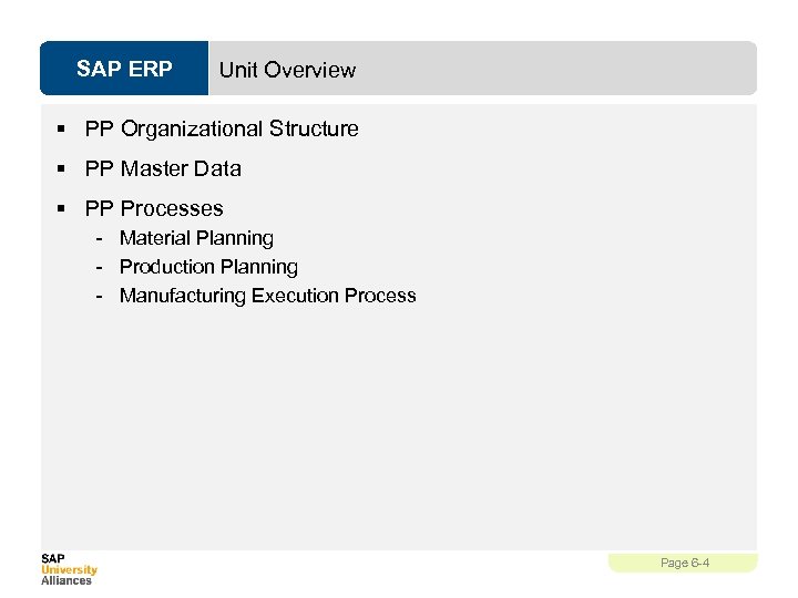 SAP ERP Unit Overview § PP Organizational Structure § PP Master Data § PP