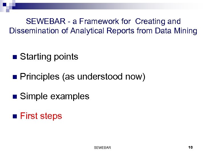 SEWEBAR - a Framework for Creating and Dissemination of Analytical Reports from Data Mining