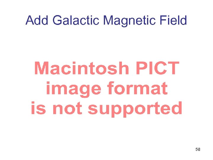 Add Galactic Magnetic Field 58 
