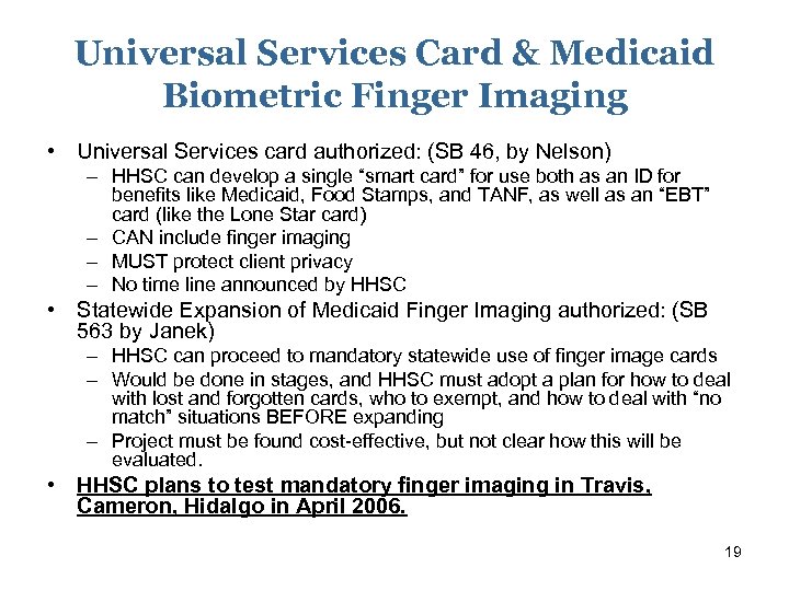 Universal Services Card & Medicaid Biometric Finger Imaging • Universal Services card authorized: (SB
