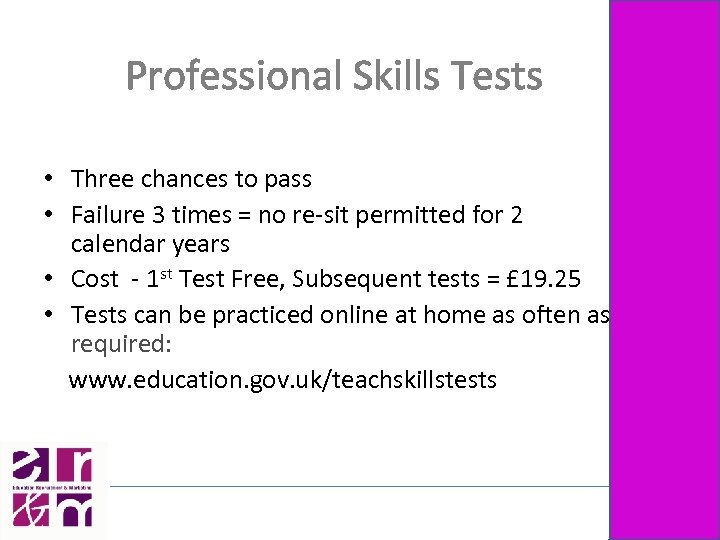 Professional Skills Tests • Three chances to pass • Failure 3 times = no