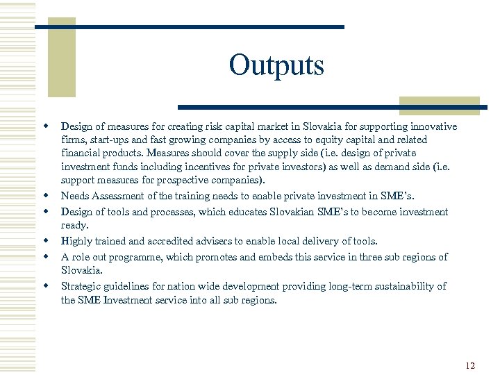 Outputs w w w Design of measures for creating risk capital market in Slovakia