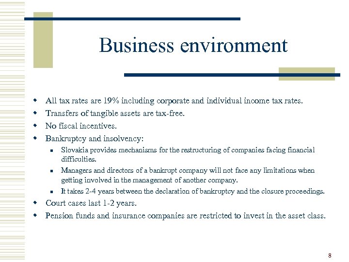 Business environment w w All tax rates are 19% including corporate and individual income