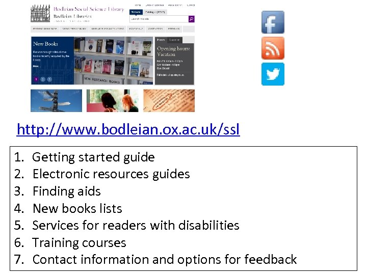 http: //www. bodleian. ox. ac. uk/ssl 1. 2. 3. 4. 5. 6. 7. Getting