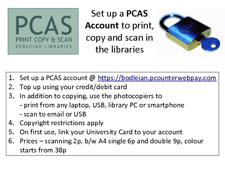 Set up a PCAS Account to print, copy and scan in the libraries 1.