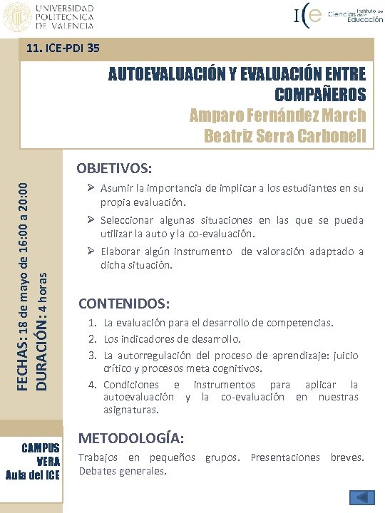 11. ICE-PDI 35 AUTOEVALUACIÓN Y EVALUACIÓN ENTRE COMPAÑEROS Amparo Fernández March Beatriz Serra Carbonell