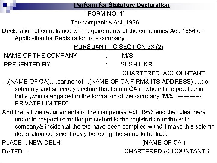 Perform for Statutory Declaration “FORM NO. 1” The companies Act. 1956 Declaration of compliance