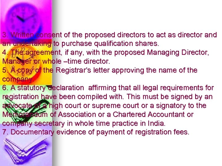 3. Written consent of the proposed directors to act as director and an undertaking