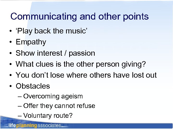 Communicating and other points • • • ‘Play back the music’ Empathy Show interest
