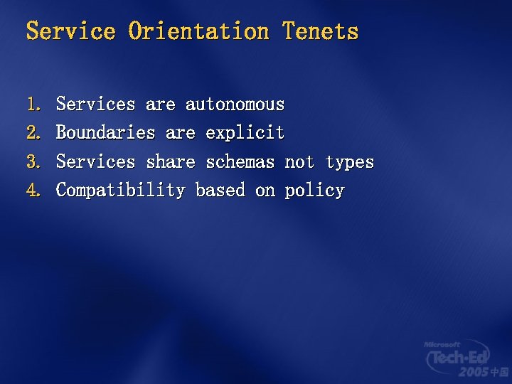 Service Orientation Tenets 1. 2. 3. 4. Services are autonomous Boundaries are explicit Services