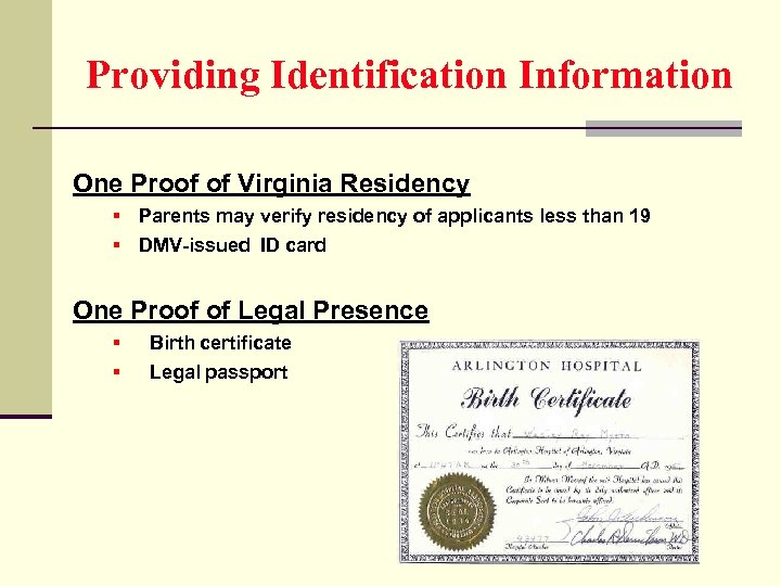 Providing Identification Information One Proof of Virginia Residency § Parents may verify residency of