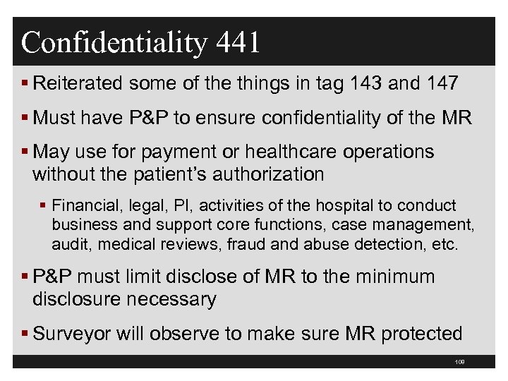 Confidentiality 441 § Reiterated some of the things in tag 143 and 147 §