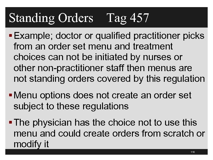 Standing Orders Tag 457 § Example; doctor or qualified practitioner picks from an order