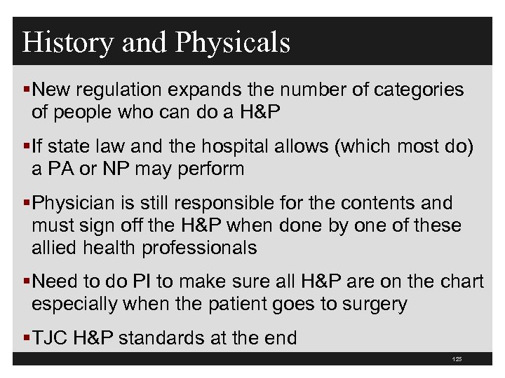 History and Physicals §New regulation expands the number of categories of people who can