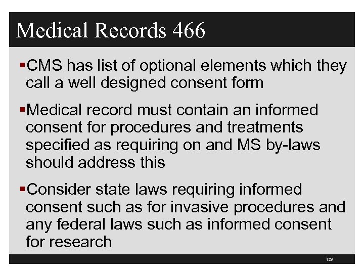 Medical Records 466 §CMS has list of optional elements which they call a well