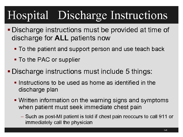 Hospital Discharge Instructions § Discharge instructions must be provided at time of discharge for