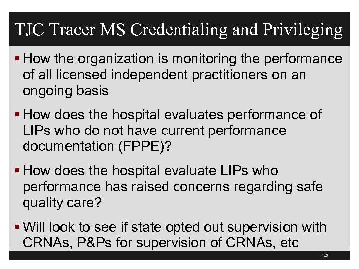 TJC Tracer MS Credentialing and Privileging § How the organization is monitoring the performance