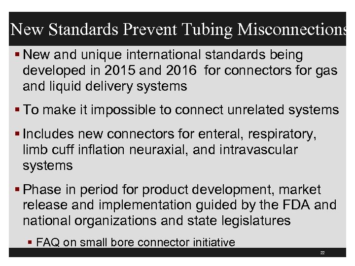New Standards Prevent Tubing Misconnections § New and unique international standards being developed in