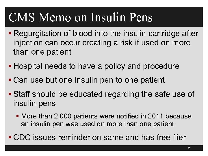CMS Memo on Insulin Pens § Regurgitation of blood into the insulin cartridge after