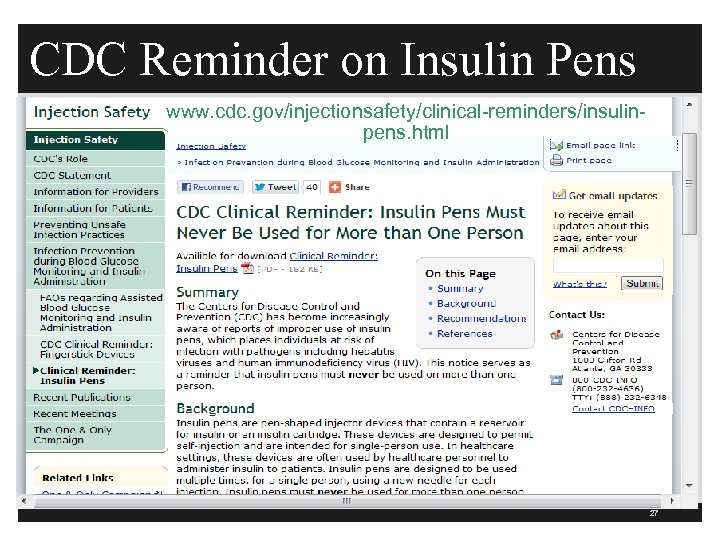 CDC Reminder on Insulin Pens www. cdc. gov/injectionsafety/clinical-reminders/insulinpens. html 27 