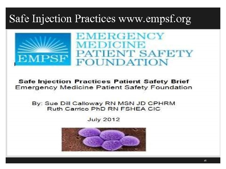 Safe Injection Practices www. empsf. org 41 
