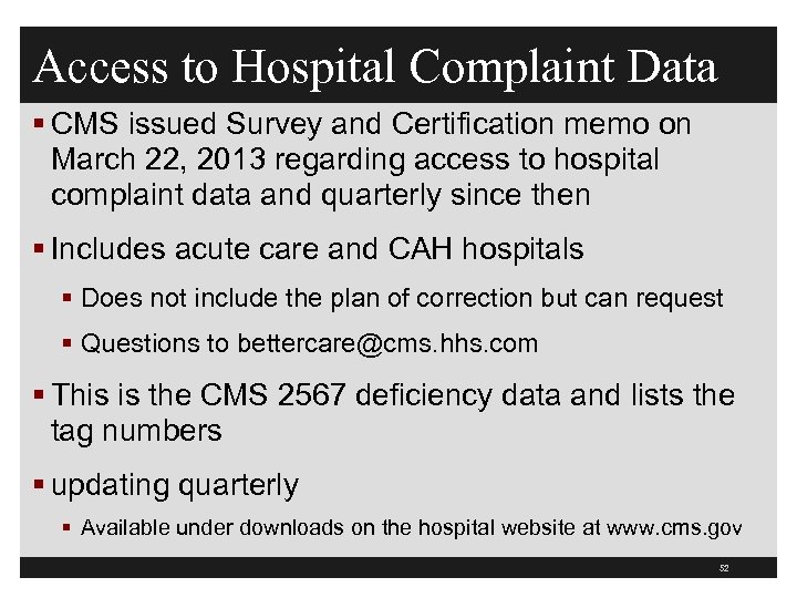 Access to Hospital Complaint Data § CMS issued Survey and Certification memo on March