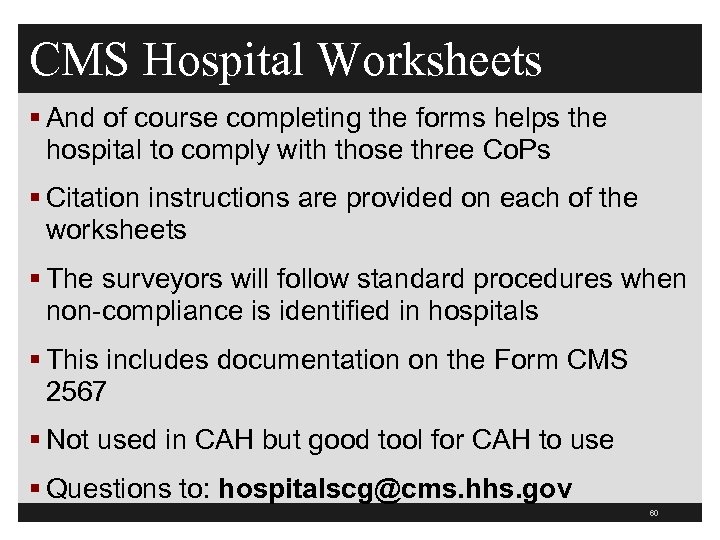 CMS Hospital Worksheets § And of course completing the forms helps the hospital to