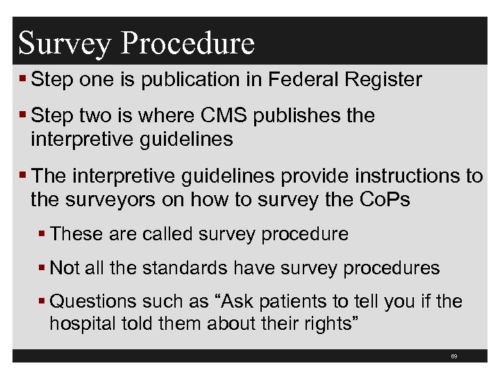 Survey Procedure § Step one is publication in Federal Register § Step two is