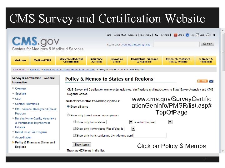 CMS Survey and Certification Website www. cms. gov/Survey. Certific ation. Gen. Info/PMSR/list. asp# Top.
